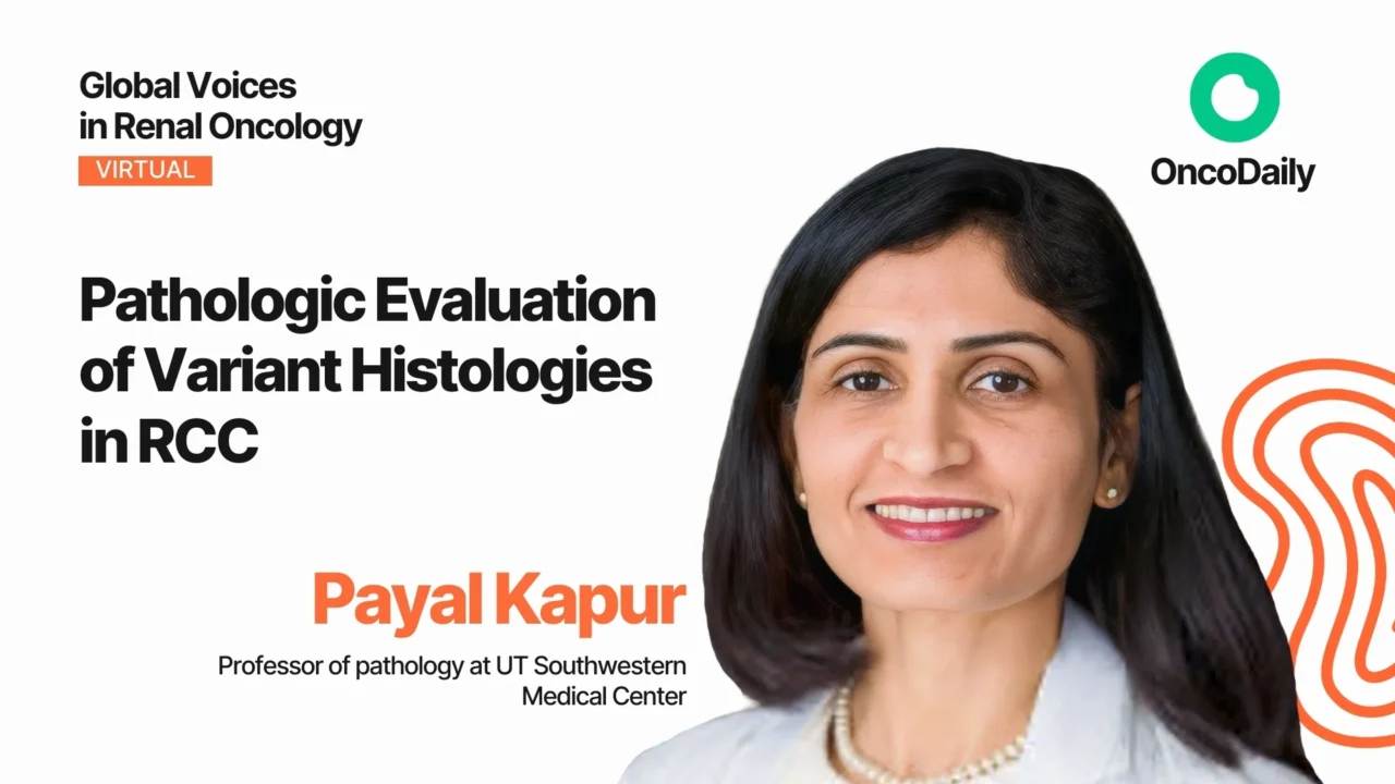 Payal Kapur Explores Variant Histologies in RCC at VIRO 2025