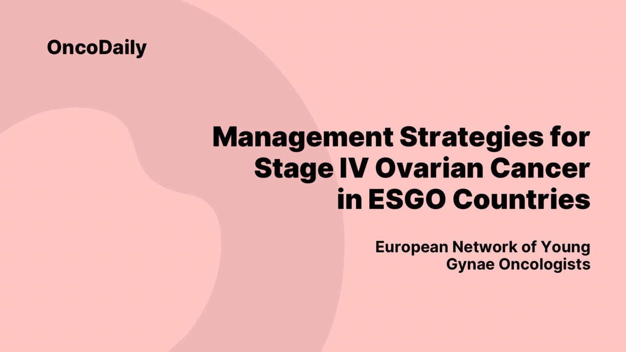 ENYGO Survey on Stage IV Ovarian Cancer Management