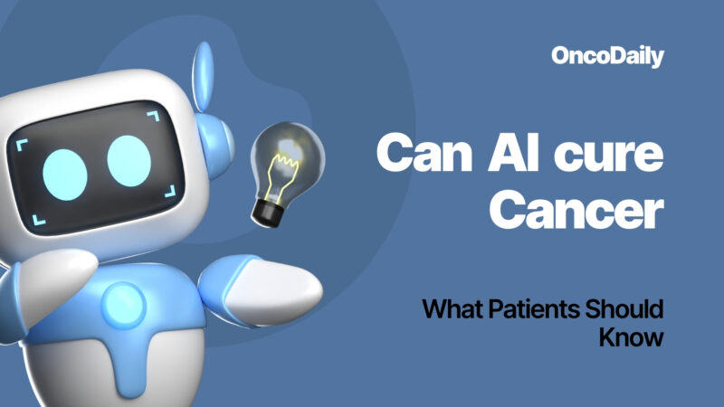 Can AI Cure Cancer? What Patients Should Know