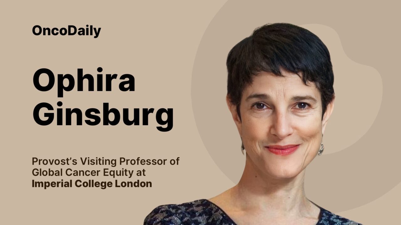 Ophira Ginsburg Named Provost’s Visiting Professor of Global Cancer Equity at Imperial College London