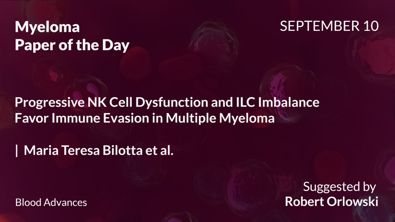 Myeloma Paper of the Day, September 10th, Suggested by Robert Orlowski