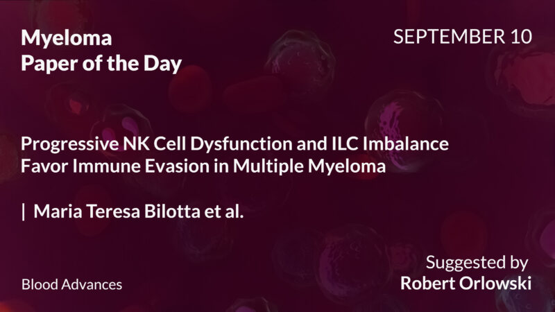 Myeloma Paper of the Day, September 10th, Suggested by Robert Orlowski