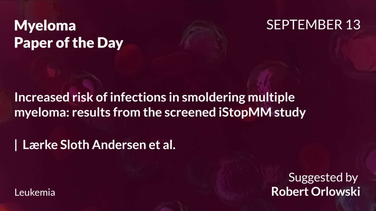 Myeloma Paper of the Day, September 13th, Suggested by Robert Orlowski