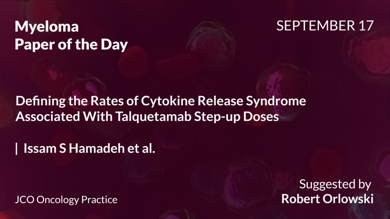 Myeloma Paper of the Day, September 17th, Suggested by Robert Orlowski