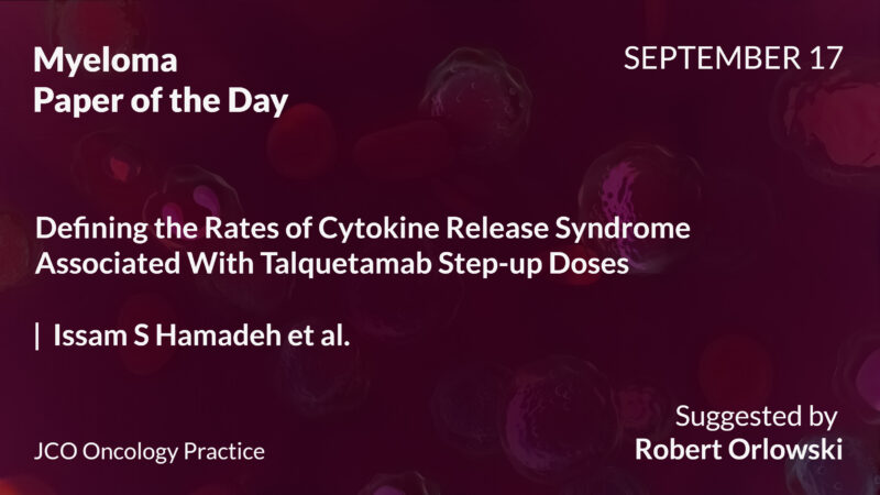 Myeloma Paper of the Day, September 17th, Suggested by Robert Orlowski