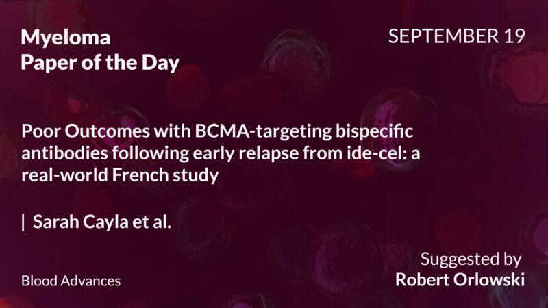 Myeloma Paper of the Day, September 19th, Suggested by Robert Orlowski