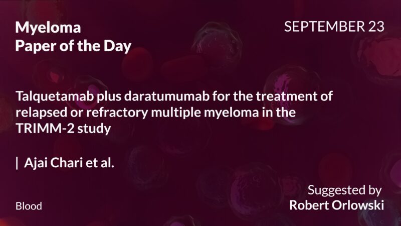 Myeloma Paper of the Day, September 23rd, Suggested by Robert Orlowski