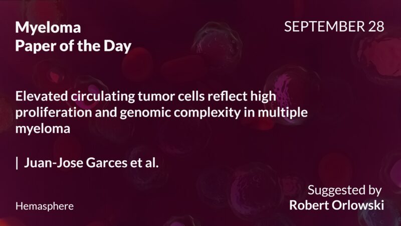 Myeloma Paper of the Day, September 28th, Suggested by Robert Orlowski