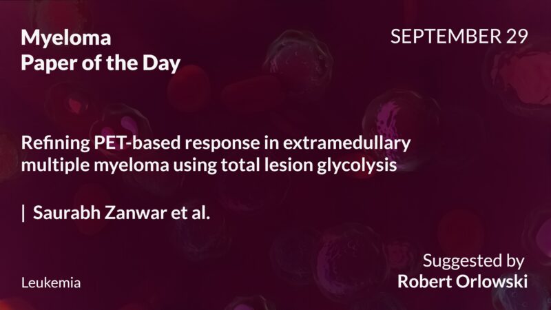 Myeloma Paper of the Day, September 29th, Suggested by Robert Orlowski