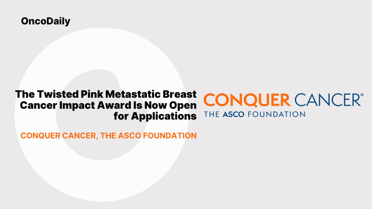 The Twisted Pink Metastatic Breast Cancer Impact Award Is Now Open for Applications – Conquer Cancer, the ASCO Foundation