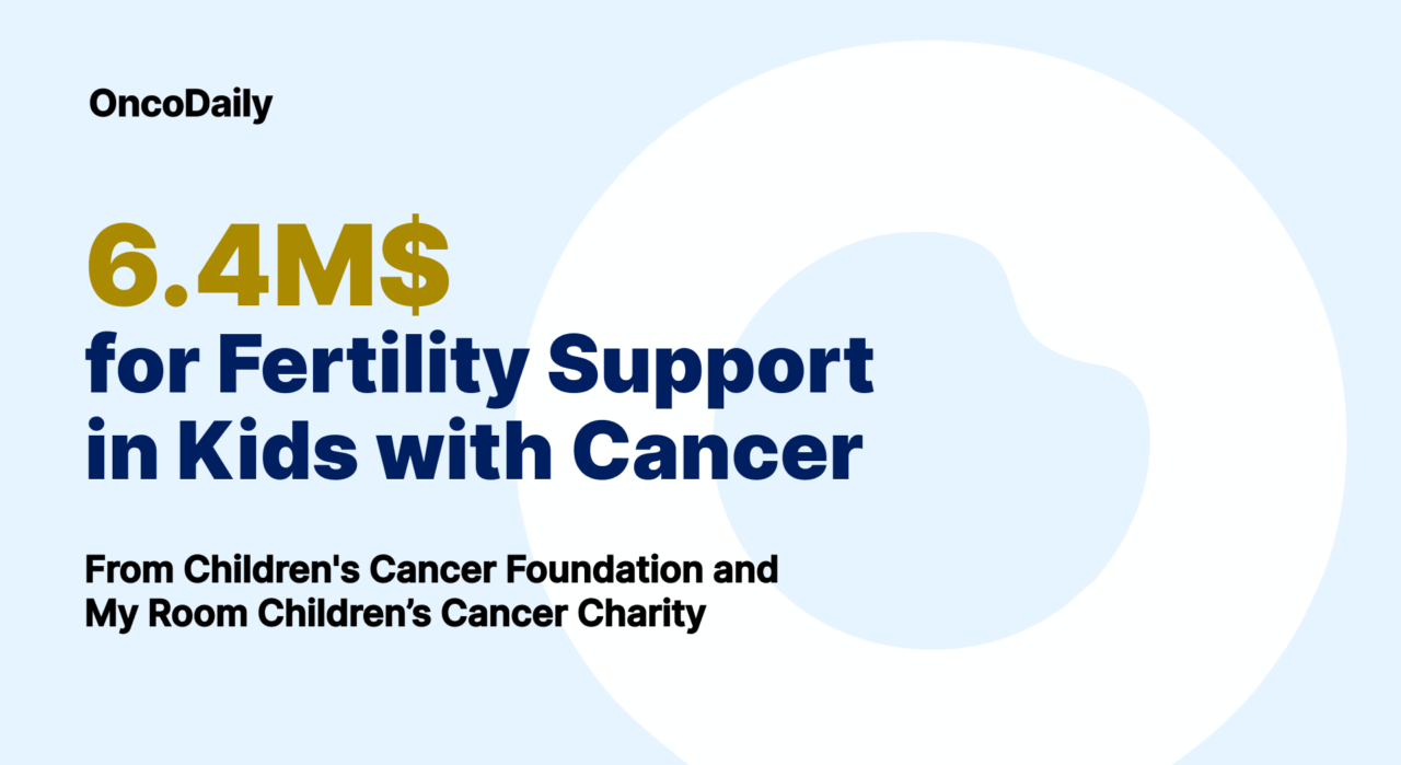Children’s Cancer Foundation and My Room Children’s Cancer Charity Donate 6.4M$ for Fertility Support in Kids with Cancer