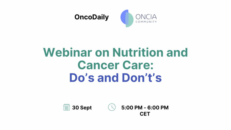 Oncia Community is hosting a Free Webinar on the Role of Nutrition in Cancer Care