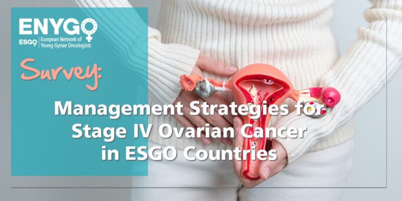 ENYGO Survey on Stage IV Ovarian Cancer Management