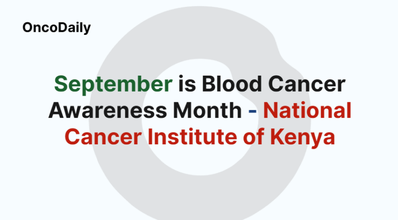 September is Blood Cancer Awareness Month – National Cancer Institute of Kenya