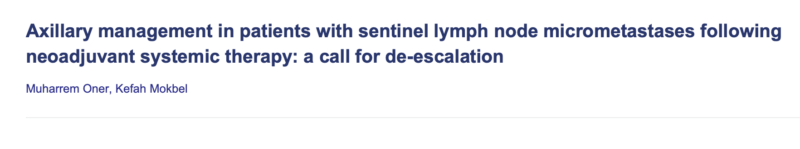 Kefah Mokbel: Do We Still Need Axillary Dissection for Low-Volume Nodal Disease After NACT?