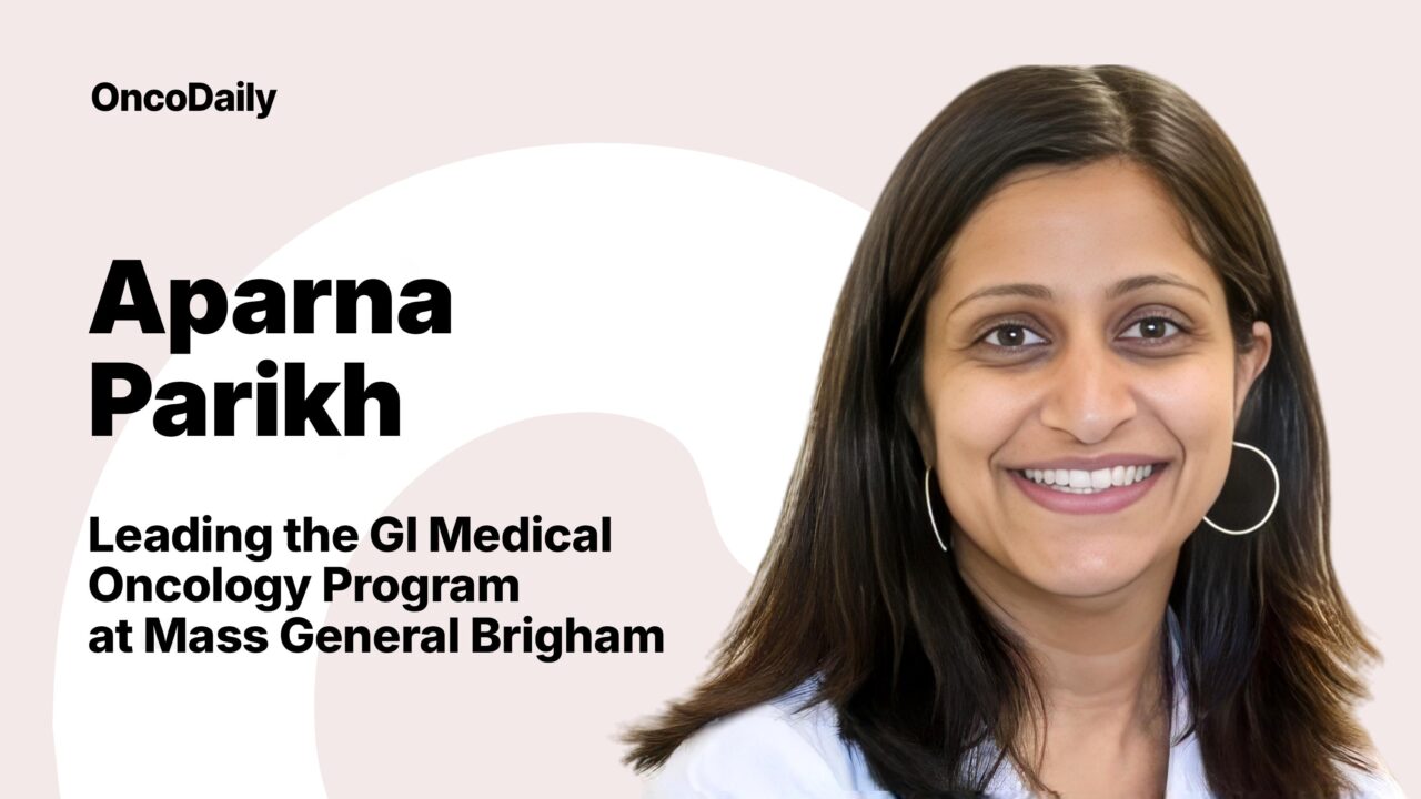 Aparna Parikh Has Been Named Program Director for the GI Medical Oncology Program at Mass General Brigham