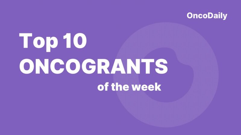 Top 10 Oncogrants of the Week: Shaping the Future of Cancer Research and Care