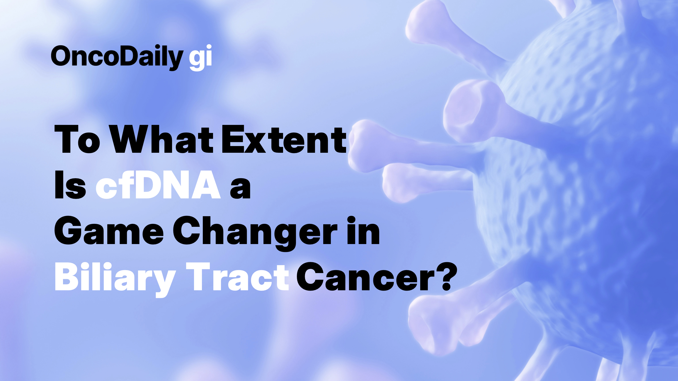 cfDNA in BTC