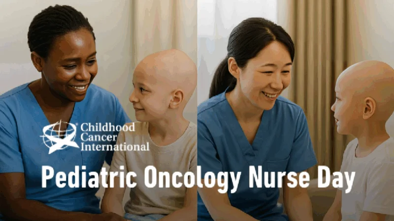 Celebrating All the Extraordinary Pediatric Oncology Nurses Around the World – Childhood Cancer International