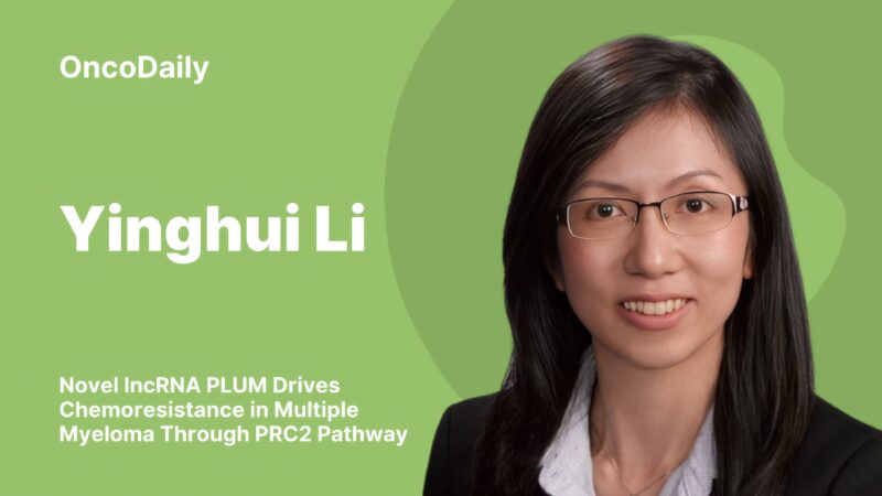 Yinghui Li: Novel lncRNA PLUM Drives Chemoresistance in Multiple Myeloma Through PRC2 Pathway