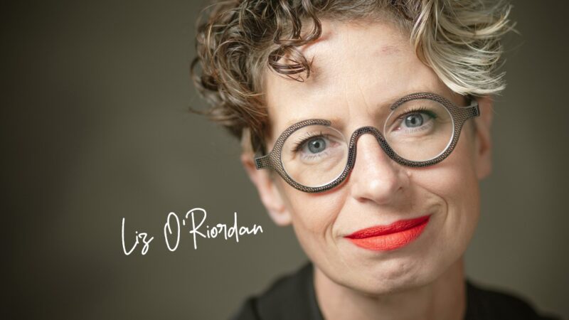 Liz O’Riordan: More Time or More Life?