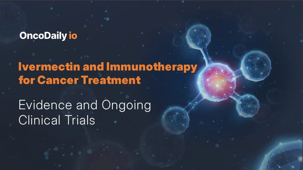 Antiparasitic Drug Ivermectin and Immunotherapy for Cancer Treatment, Evidence and Ongoing Clinical Trials