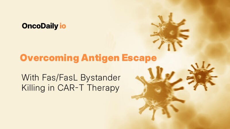 Overcoming Antigen Escape With Fas FasL Bystander Killing in CAR-T Therapy