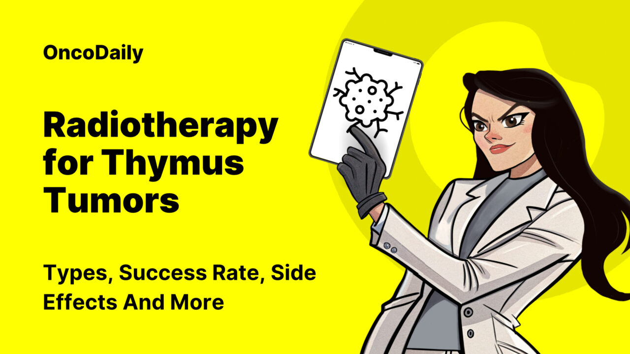 Radiotherapy for Thymus Tumors: Types, Success Rate, Side Effects And More