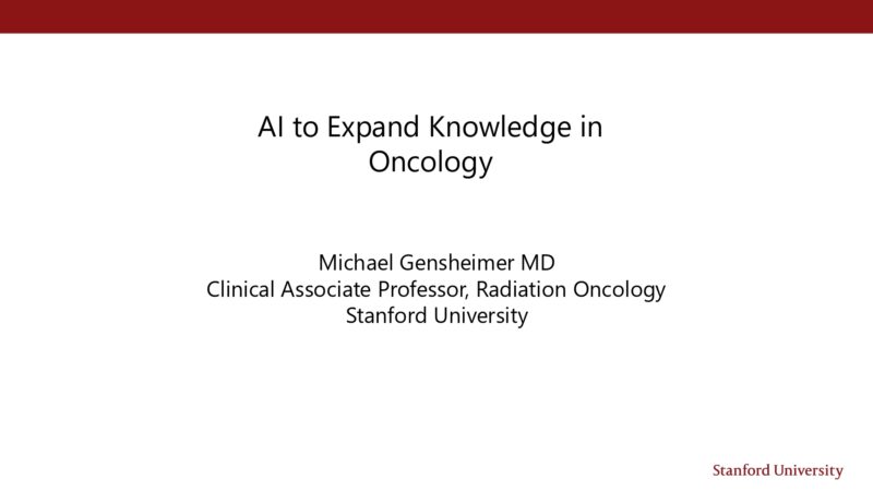 Michael Gensheimer: AI to Expand Knowledge in Oncology