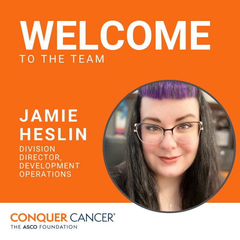 Thrilled to Welcome Jamie Heslin to the Conquer Cancer Team - Conquer Cancer, the ASCO Foundation