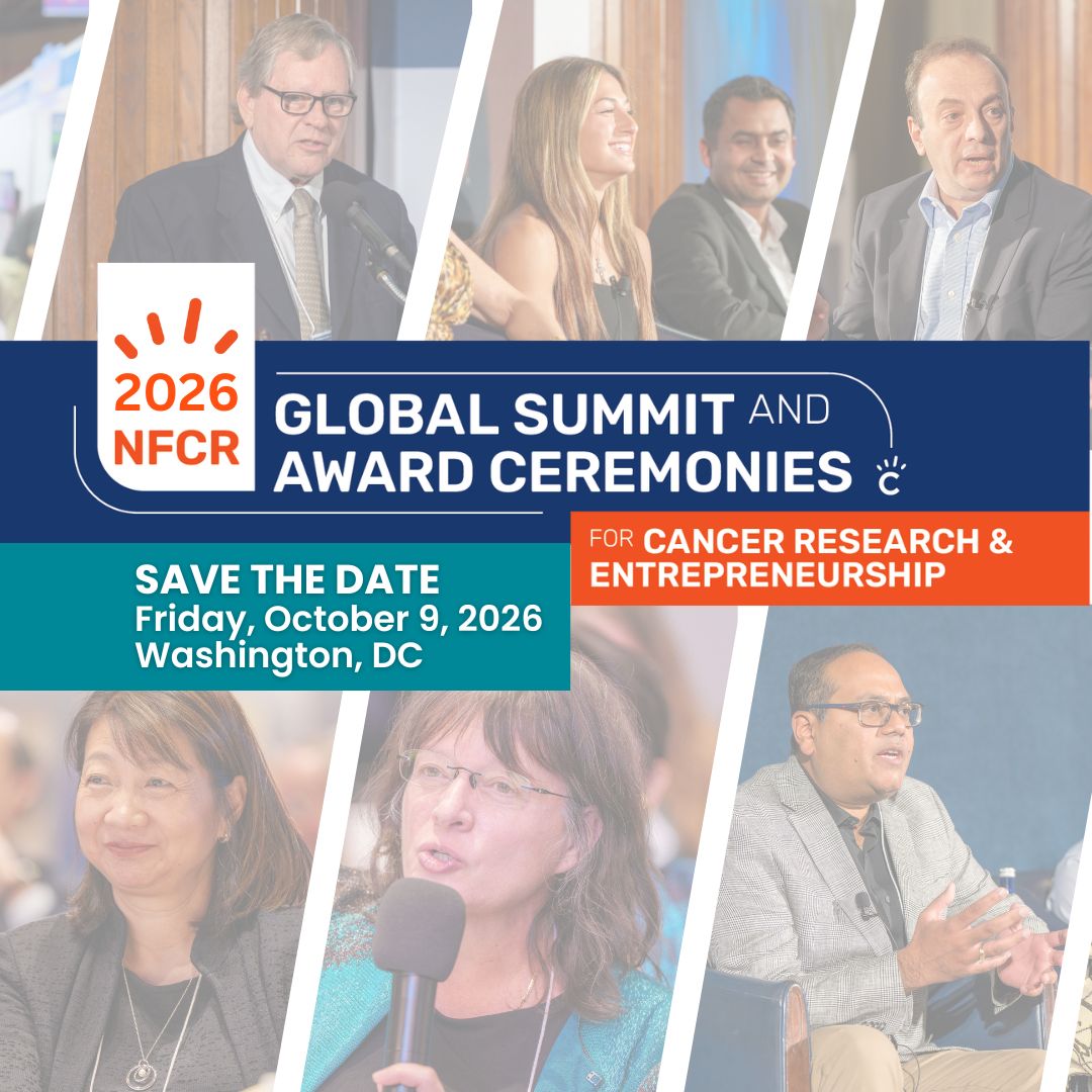 Save the Date for the 2026 NFCR Global Summit and Award Ceremonies for Cancer Research and Entrepreneurship
