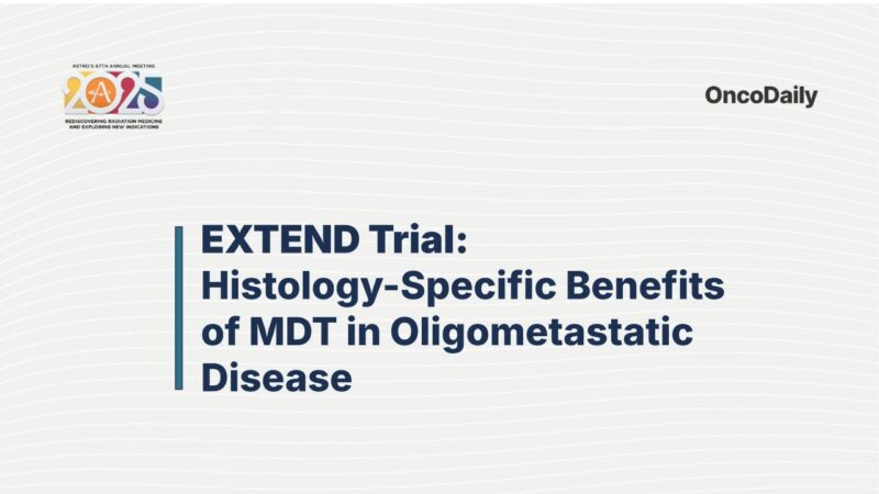 EXTEND Trial: Histology-Specific Benefits of MDT in Oligometastatic Disease