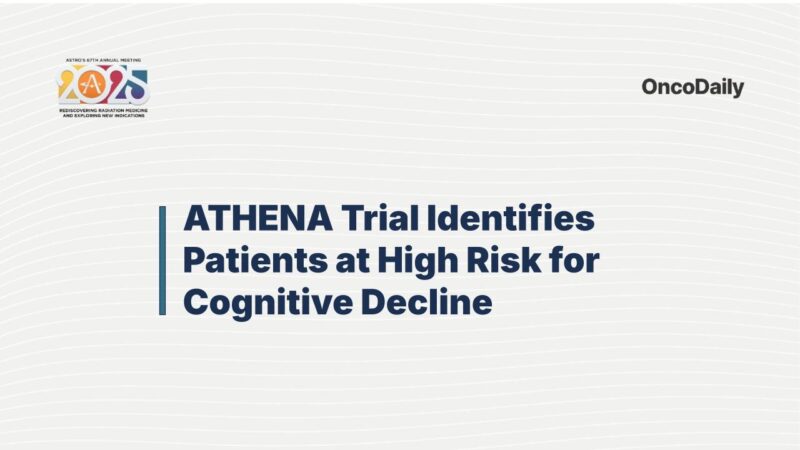 ATHENA Trial Identifies Patients at High Risk for Cognitive Decline