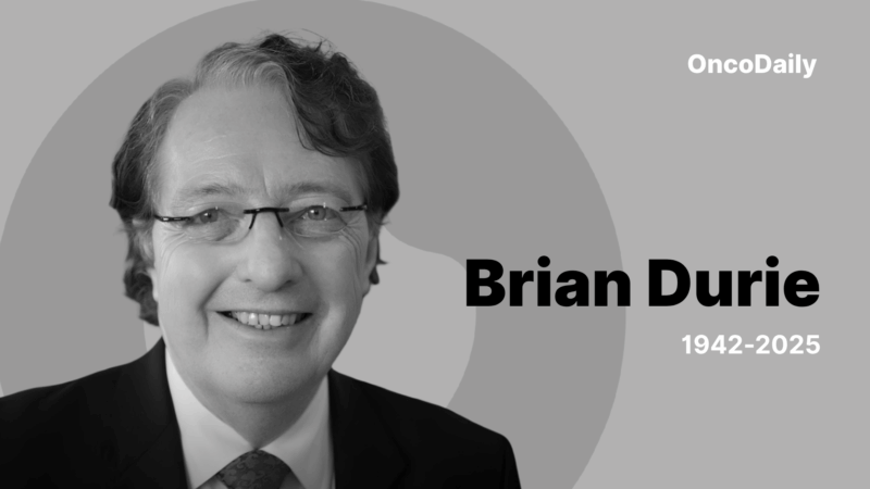 Brian Durie: An Enduring Legacy that Will Inspire the Myeloma Community for Years to Come
