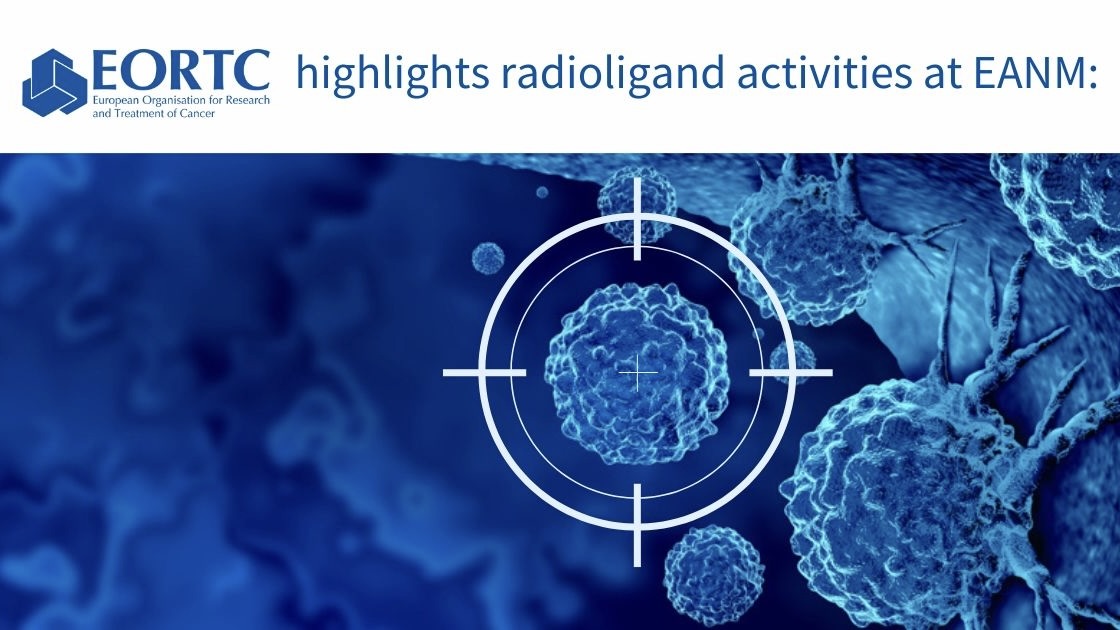 EORTC is Proud to Highlight its Leadership in Radioligand Therapy and ...
