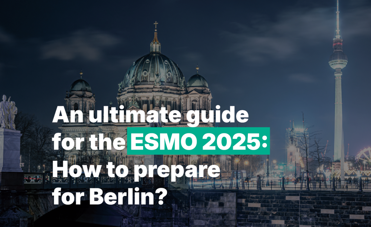 An ultimate guide for the ESMO 2025: How to best prepare for Berlin?