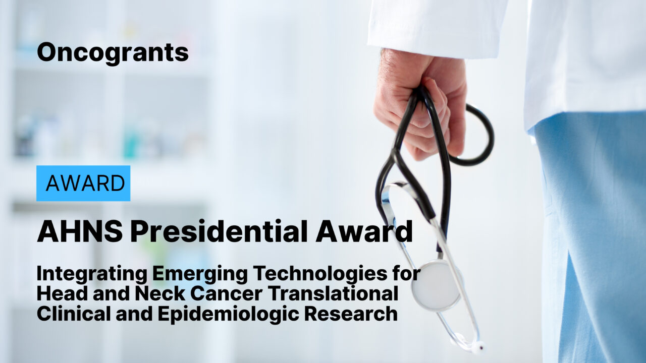 AHNS Presidential Award: Integrating Emerging Technologies for Head and Neck Cancer Translational Clinical and Epidemiologic Research