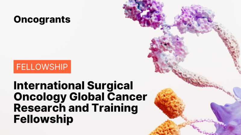 Top 10 Oncogrants of the Week: Empowering Global Excellence in Cancer Research, Care, and Education 5 Surgical