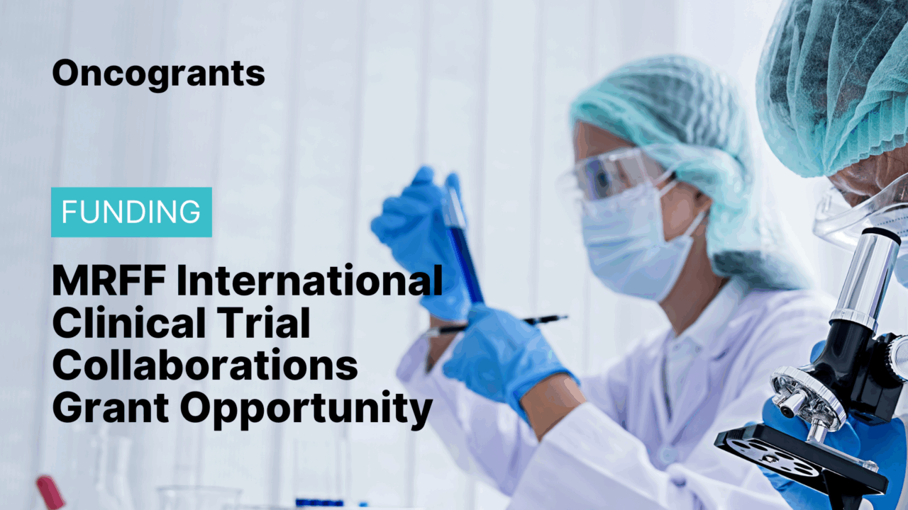 MRFF International Clinical Trial Collaborations Grant Opportunity