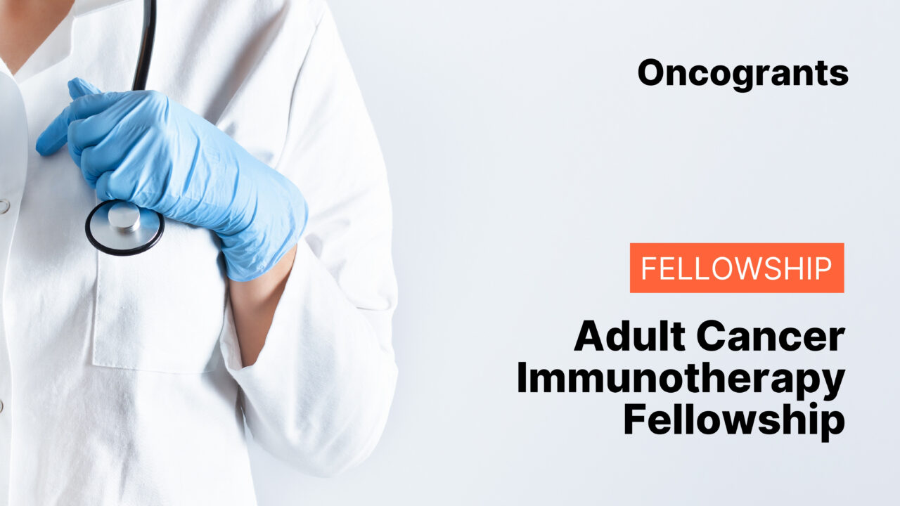 Adult Cancer Immunotherapy Fellowship