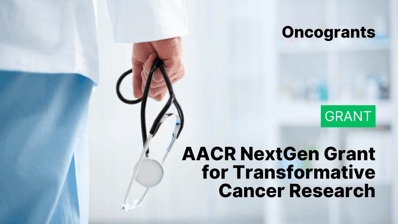 AACR NextGen Grant for Transformative Cancer Research