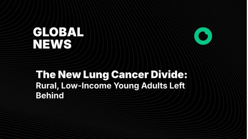 The New Lung Cancer Divide: Rural, Low-Income Young Adults Left Behind