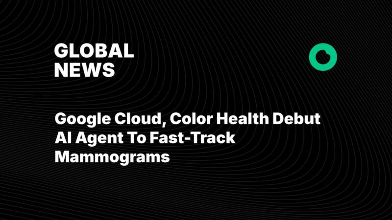 Google Cloud, Color Health Debut AI Agent To Fast-Track Mammograms