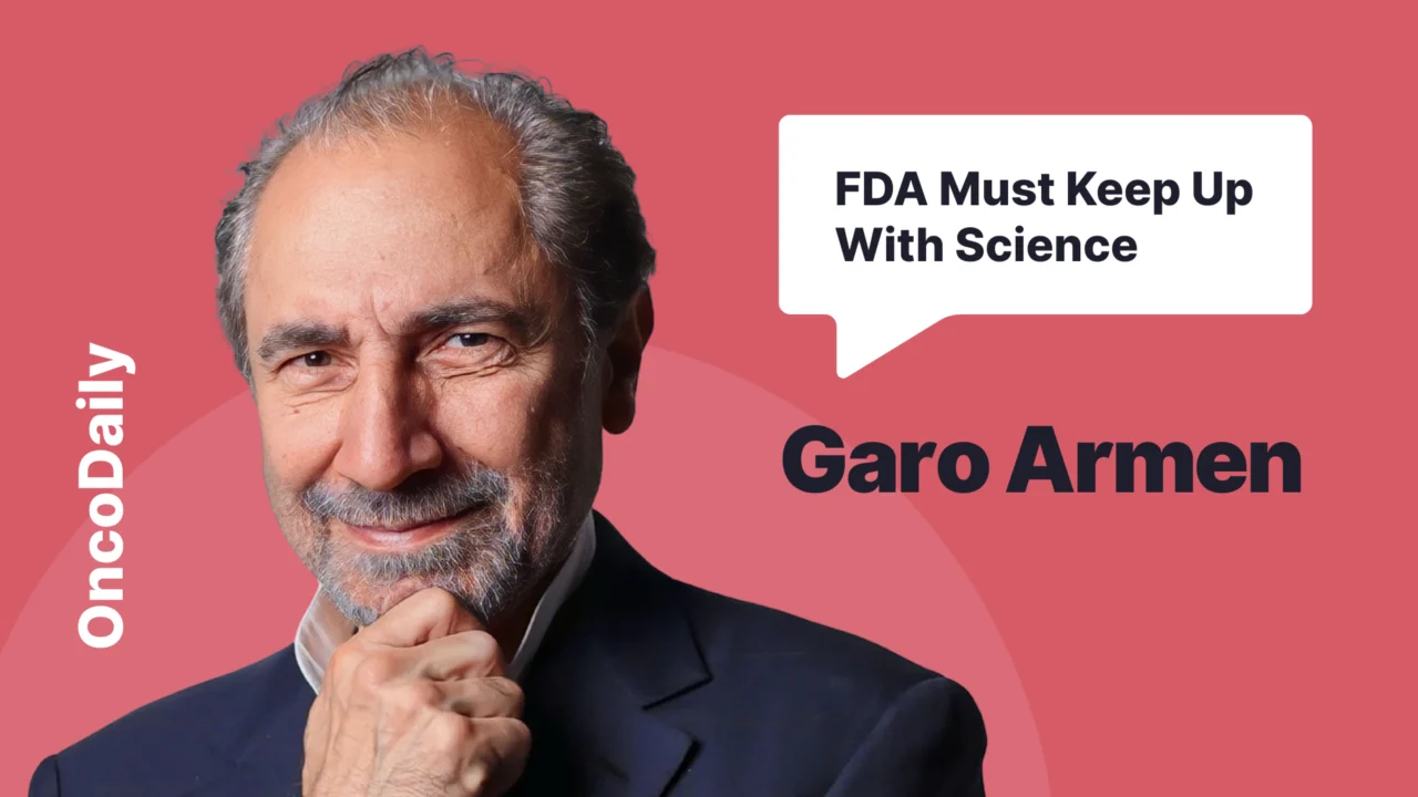 Garo Armen: FDA Must Keep Up With Science