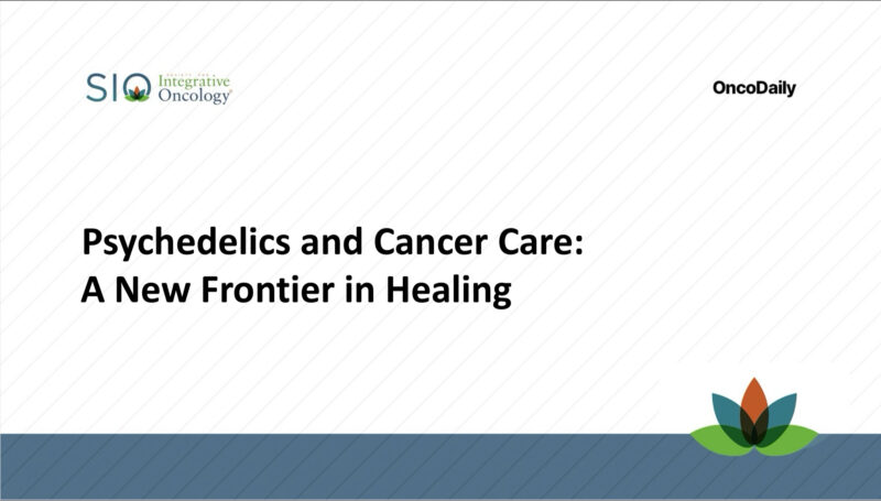 SIO 2025: Psychedelics and Cancer Care — A New Frontier in Healing