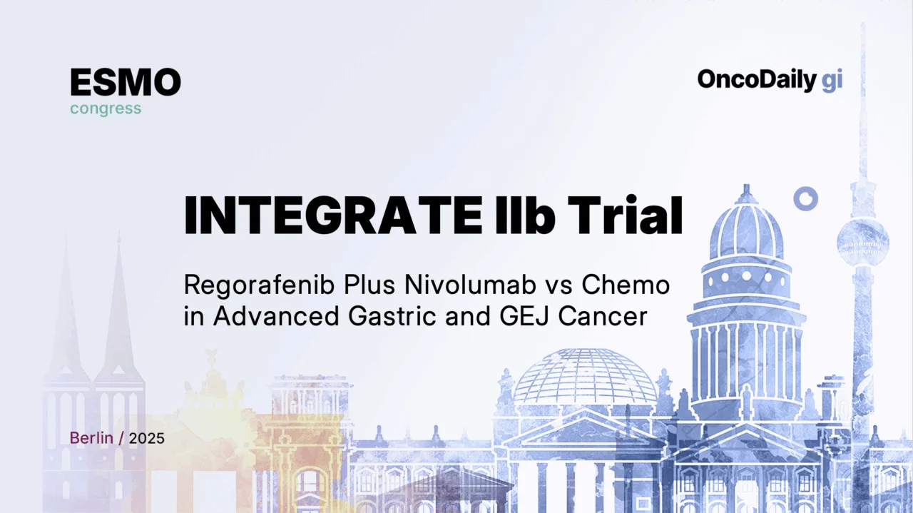 INTEGRATE IIb Trial at ESMO 2025: Regorafenib Plus Nivolumab vs Chemotherapy in Advanced Gastric and GEJ Cancer