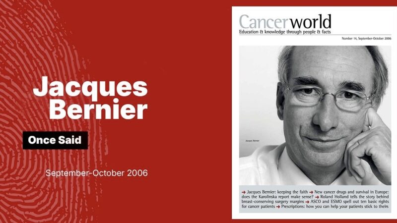 Jacques Bernier Once Said: A Nostalgic Throwback to 2006 – CancerWorld