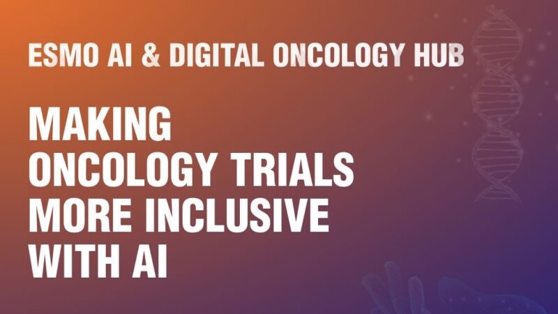 How can AI-enabled Clinical Trials Help Make Cancer Research More Inclusive? – ESMO