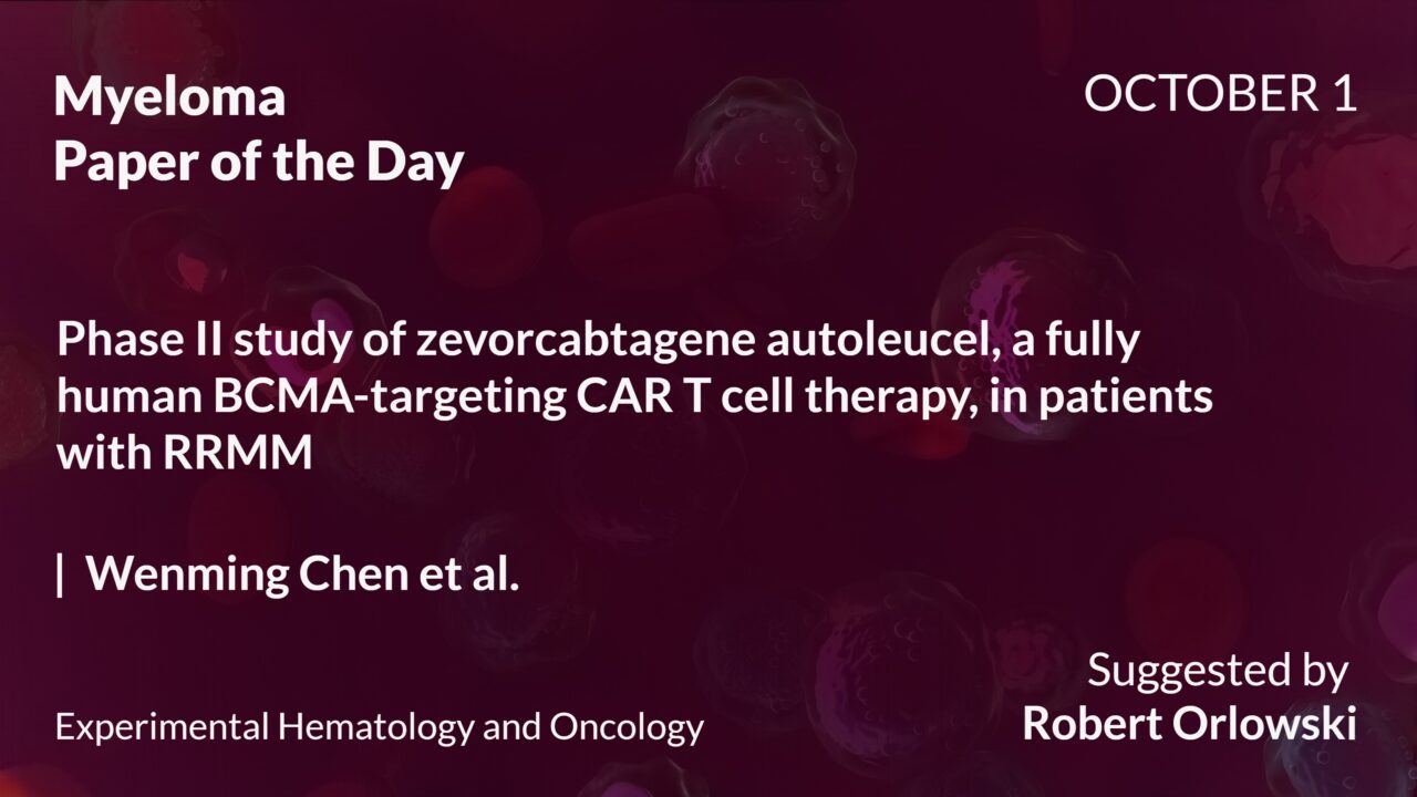 Myeloma Paper of the Day, October 1st, Suggested by Robert Orlowski