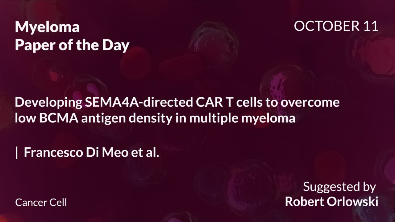 Myeloma Paper of the Day, October 11th, Suggested by Robert Orlowski